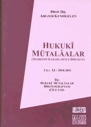 Hukuki Mütalaalar Cilt 11: 2010 - 2011 – Abuzer Kendigelen – On İki Levha Yayınları kitap kapağı