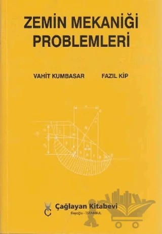 Zemin Mekaniği Problemleri – Fazıl Kip, Vahit Kumbasar – Çağlayan Kitabevi kitap kapağı
