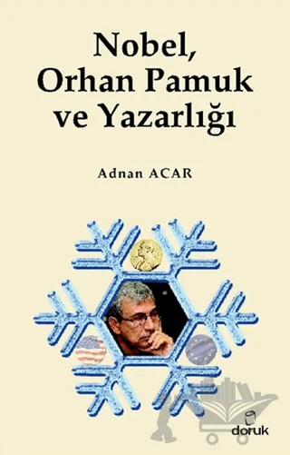 Nobel, Orhan Pamuk ve Yazarlığı – Adnan Acar – Doruk Yayınları kitap kapağı