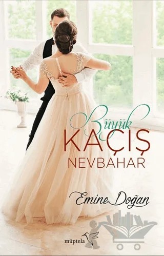 Büyük Kaçış: Nevbahar – Emine Doğan – Müptela Yayınları kitap kapağı