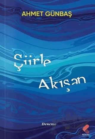 Şiirle Akışan – Ahmet Günbaş – Klaros Yayınları kitap kapağı