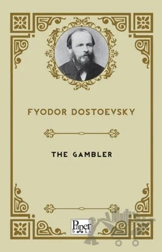 The Gambler – Fyodor Dostoevsky – Paper Books kitap kapağı