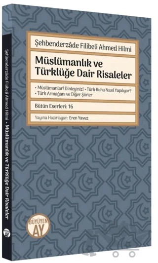 Müslümanlık ve Türklüğe Dair Risaleler – Şehbenderzâde Filibeli Ahmed Hilmi – Büyüyen Ay Yayınları kitap kapağı