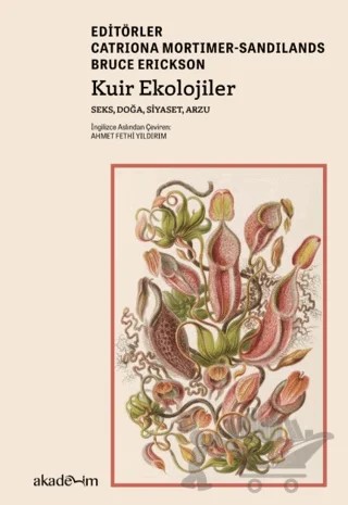Kuir Ekolojiler: Seks, Doğa, Siyaset, Arzu – Kolektif – Akademim Kitaplığı kitap kapağı