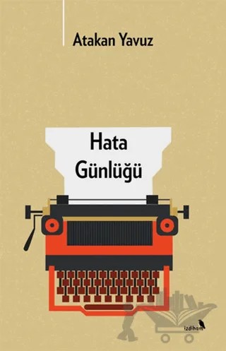 Hata Günlüğü – Atakan Yavuz – İzdiham kitap kapağı