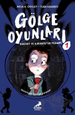 Gölge Oyunları: Hacivat ve Karagöz’ün Peşinde – Meva A. Önyurt, Tuba Karabey – Erdem Çocuk kitap kapağı