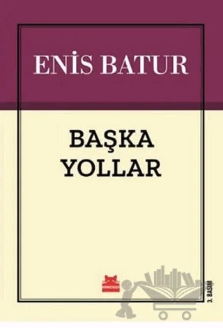 Başka Yollar – Enis Batur – Kırmızı Kedi Yayınevi kitap kapağı