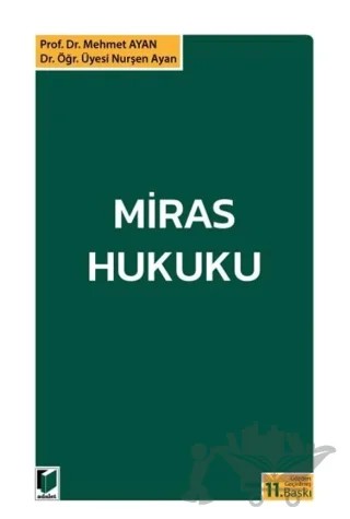 Miras Hukuku – Mehmet Ayan, Nurşen Ayan – Adalet Yayınevi kitap kapağı
