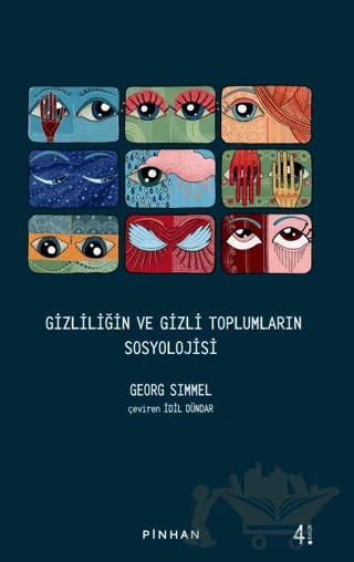 Gizliliğin ve Gizli Toplumların Sosyolojisi – Georg Sımmel – Pinhan Yayıncılık kitap kapağı
