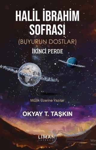 Halil İbrahim Sofrası (Buyurun Dostlar) İkinci Perde Müzik Üzerine Yazılar – Okyay T. Taşkın – Liman Yayınevi kitap kapağı