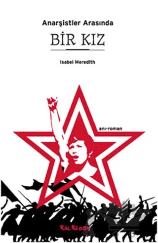 Anarşistler Arasında Bir Kız – Isabel Meredith – Kalkedon Yayıncılık kitap kapağı