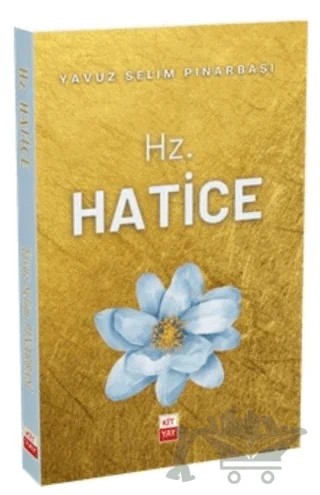 Hz. Hatice – Yavuz Selim Pınarbaşı – Kityay kitap kapağı