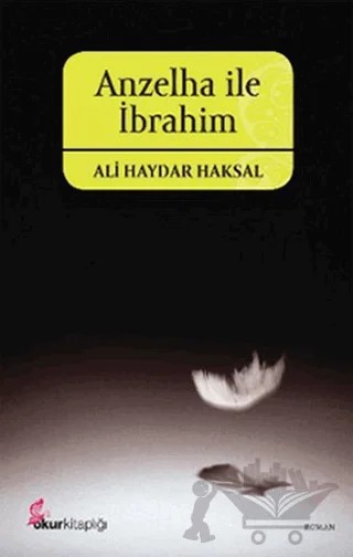Anzelha ile İbrahim – Ali Haydar Haksal – Okur Kitaplığı kitap kapağı