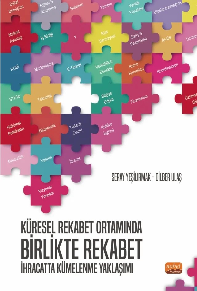 Küresel Rekabet Ortamında BİRLİKTE REKABET: İhracatta Kümelenme Yaklaşımı – Seray Yeşilırmak, Dilber Ulaş – Nobel Bilimsel Eserler kitap kapağı