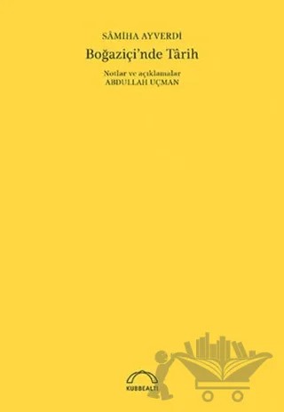 Boğaziçi'nde Tarih (Özel Baskı) – Samiha Ayverdi – Kubbealtı Neşriyatı Yayıncılık kitap kapağı