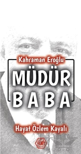 Müdür Baba – Hayat Özlem Kayalı, Kahraman Eroğlu – Atayurt Yayınevi kitap kapağı