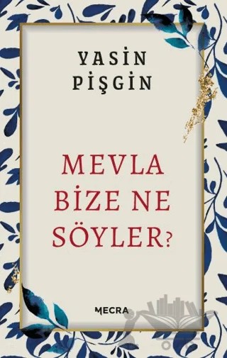 Mevla Bize Ne Söyler? – Yasin Pişgin – Mecra Kitap kitap kapağı