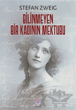 Bilinmeyen Bir Kadının Mektubu – Stefan Zweıg – Nilüfer Yayınları kitap kapağı