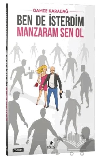 Ben de İsterdim Manzaram Sen Ol – Gamze Karadağ – Prana Yayınları kitap kapağı