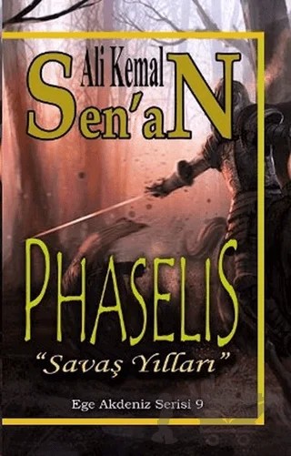 Phaselis Savaş Yılları – Ali Kemal Senan – Zinde Yayıncılık kitap kapağı