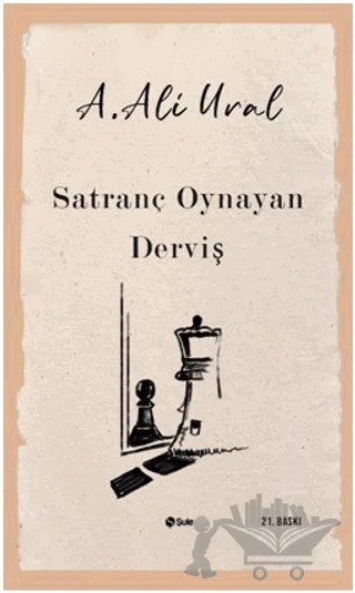 Satranç Oynayan Derviş – A. Ali Ural – Şule Yayınları kitap kapağı