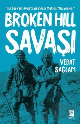 Broken Hill Savaşı – Vedat Sağlam – Mecaz Yayınları kitap kapağı