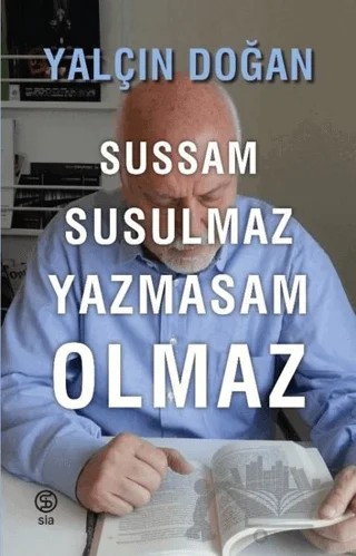 Sussam Susulmaz Yazmasam Olmaz – Yalçın Doğan – Sia Kitap kitap kapağı