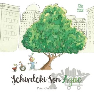 Şehirdeki Son Ağaç – Peter Carnavas – İthaki Çocuk Yayınları kitap kapağı