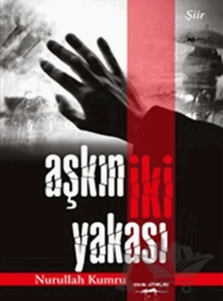 Aşkın İki Yakası – Nurullah Kumru – Sokak Kitapları Yayınları kitap kapağı