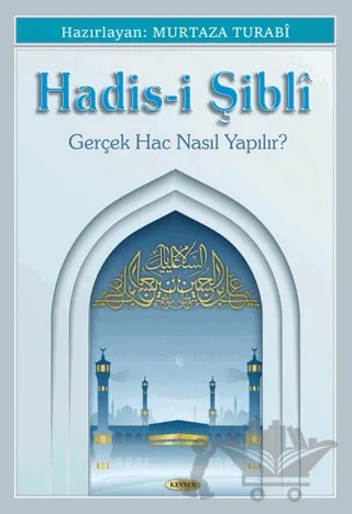 Hadis-i Şibli – Kolektif – Kevser Yayınları kitap kapağı