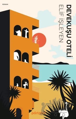 Devekuşu Oteli – Elif İşleyen – Portakal Kitap kitap kapağı