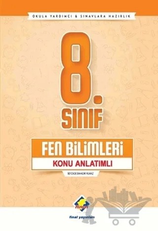 8. Sınıf Fen Bilimleri Konu Anlatımlı – Beyzade Bahadır Yılmaz – Final Yayınları kitap kapağı