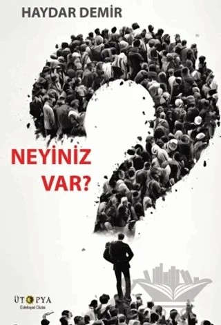 Neyiniz Var? – Haydar Demir – Ütopya Yayınevi kitap kapağı