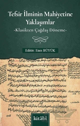 Tefsir İlminin Mahiyetine Yaklaşımlar – Kolektif – Kitabi Yayınevi kitap kapağı