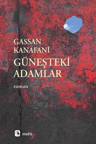 Güneşteki Adamlar – Gassan Kanafani – Metis Yayınları kitap kapağı