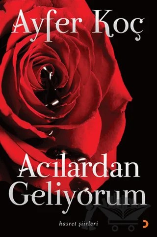 Acılardan Geliyorum – Ayfer Koç – Cinius Yayınları kitap kapağı
