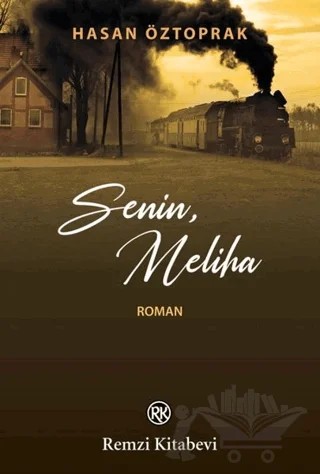 Senin, Meliha – Hasan Öztoprak – Remzi Kitabevi kitap kapağı