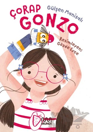 Çorap Gonzo – Gülşen Manisalı – Mundi kitap kapağı