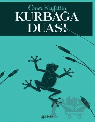 Kurbağa Duası – Ömer Seyfettin – Grius Yayınları kitap kapağı