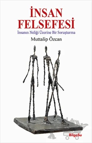 İnsan Felsefesi – Muttalip Özcan – BilgeSu Yayıncılık kitap kapağı