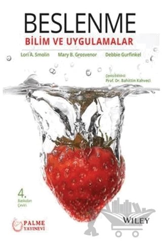 Beslenme: Bilim ve Uygulamalar – Debbie Gurfinkel, Lori A. Smolin, Mary B. Grosvenor – Palme Yayıncılık kitap kapağı