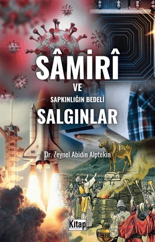 Samiri Ve Sapkınlığın Bedeli Salgınlar – Zeynel Abidin Alptekin – Kitap Dünyası Yayınları kitap kapağı
