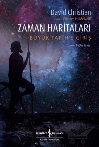 Zaman Haritaları - Büyük Tarih'e Giriş – David Christian – İş Bankası Kültür Yayınları kitap kapağı