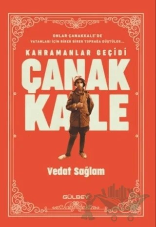 Kahramanlar Geçidi Çanakkale – Vedat Sağlam – Gülbey Yayınları kitap kapağı