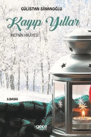 Kayıp Yıllar – Gülistan Sinanoğlu – Gece Kitaplığı kitap kapağı