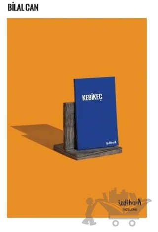 Kebikeç – Bilal Can – İzdiham kitap kapağı