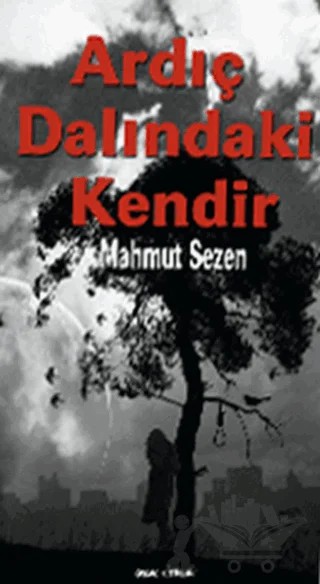 Ardıç Dalındaki Kendir – Mahmut Sezen – Sokak Kitapları Yayınları kitap kapağı