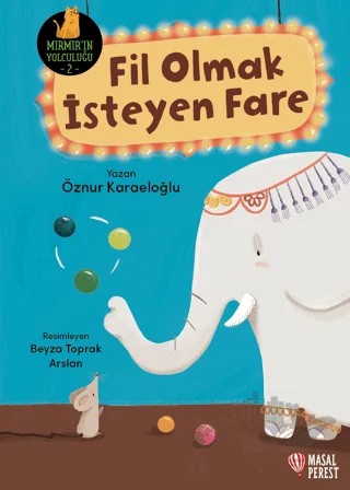 Fil Olmak İsteyen Fare – Öznür Karaeloğlu – Masalperest kitap kapağı