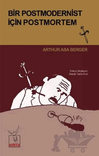 Bir Postmodernist İçin Postmortem – Arthur Asa Berger – Heretik Yayıncılık kitap kapağı