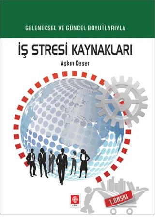 İş Stresi Kaynakları – Aşkın Keser – Ekin Basım Yayın kitap kapağı